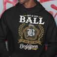 Het Is Een Ball Ding Je Zou Het Niet Begrijpen Ball Naam Kapuzenpullover Lustige Geschenke