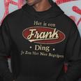 Het Is Een Frank Ding Je Zou Het Niet Begrijpen Kapuzenpullover Lustige Geschenke