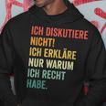 Ich Diskutiere Nicht Ich Erkläre Nur Warum Ich Recht Hab Kapuzenpullover Lustige Geschenke