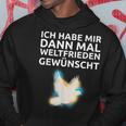 Ich Habe Mir Dann Mal Weltfrieden Wünscht Ich H S Kapuzenpullover Lustige Geschenke