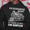 Ich Schnarche Nicht Ich Träume Ich Wäre Eine Dampf Lok Kapuzenpullover Lustige Geschenke