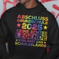 Legendeerlässt Schulgelände Abschluss Grundschule 2025 Kapuzenpullover Lustige Geschenke