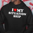 I Love My Situationship Kapuzenpullover Lustige Geschenke