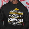 His Majesty Der Schwager Entry Den Raum Kapuzenpullover Lustige Geschenke