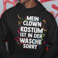 Mein Clown Kostüm Ist In Der Wäsche Carnival Kapuzenpullover Lustige Geschenke