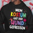 Mein Kostüm Hat Der Hund Gefressen For Carnival Kapuzenpullover Lustige Geschenke