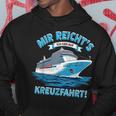 Mir Reicht's Ich Geh Auf Kreuzfahrtschiff Kapuzenpullover Lustige Geschenke