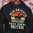 Mir Reichts Ich Geh Reitenintage Retro Rider S Kapuzenpullover Lustige Geschenke