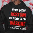 Nein Kostüm Nicht In Der Wäsche Hab Keins Carnival Kapuzenpullover Lustige Geschenke