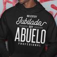 No Estoy Jubilado Soy Abuelo Profesional Regalo Para Abuelo Sudadera Regalos divertidos