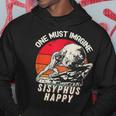 One Must Imagine Sisyphus Happy Cool Sisyphus Meme Kapuzenpullover Lustige Geschenke