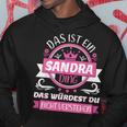 With Sandra Name Tag Das Ist Ein Sandra Ding Kapuzenpullover Lustige Geschenke