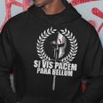 Siis Pacem Para Bellum Latin Wisdom Proverb Kapuzenpullover Lustige Geschenke