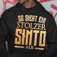 Sinto Sinti Origin So Sieht Ein Stolzer Sinto Aus Kapuzenpullover Lustige Geschenke