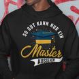 So Gut Kann Nur Ein Master Look Graduation Kapuzenpullover Lustige Geschenke