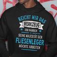 Tiling With Slogan Majesty Tool Kapuzenpullover Lustige Geschenke