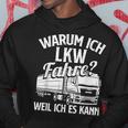 With Truck Driver Warum Ich Lruck Fahre Weil Ich Es Kann Trucking Kapuzenpullover Lustige Geschenke