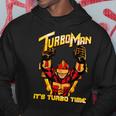 Turbo Man It's Turbo Time Kapuzenpullover Lustige Geschenke