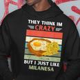 Vintage Creen Que Estoy Loco Pero Me Gusta Milanesa Lover Sudadera Regalos divertidos