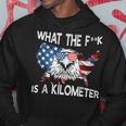 Wtf What The Is A Kilometer George Washington 4Th Of July Kapuzenpullover Lustige Geschenke