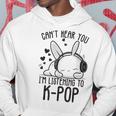 Ich Kann Dich Nicht Hören Ich Hörre Zu Kpop Rabbit K-Pop Gray Kapuzenpullover Lustige Geschenke