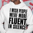 J'aimerais Que Les Gens Parlent Plus Couramment Le Silence Activisme Sweat à capuche Cadeaux drôles
