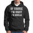 Bien Sûr Je Suis Droit Je Suis Nikolai Sweat à capuche