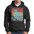 Dinosaurio Retro Con Texto En Inglés Thats What I Do I Eat Pizza And Forget Things Sudadera