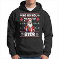 Saying Ho Ho Hol Mir Mal Ein Bier Ugly Christmas Kapuzenpullover