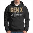 Gen X 1965-1980 We Don't Care Generation Xintage Kapuzenpullover