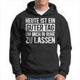 Heute Ist Ein Guter Tag Sayings Kapuzenpullover