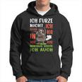 Ich Furze Nicht Ich Wistere Fartzen Kapuzenpullover