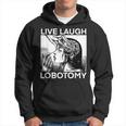 Live Laugh Lobotomy Spade Ink Kapuzenpullover