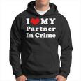 I Love My Partner In Crime I Heart My Partner In Crime Sudadera
