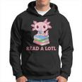 Read A Lotl Like An Axolotl Cute Books Axolotl Kapuzenpullover