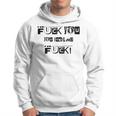 Fuck You Fucking Fucking 5 Lettres Qui Disent Tout Sweat à capuche