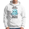 Ich Bin Zwar Klein Aber Scheiß Gefährlich Oktopus Kapuzenpullover