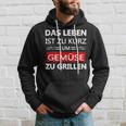 Das Leben Ist Zu Kurz Um Gemüsezu Grill Life Is Too Kapuzenpullover Geschenke für Ihn