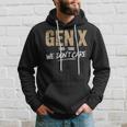 Gen X 1965-1980 We Don't Care Generation Xintage Kapuzenpullover Geschenke für Ihn