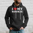 I Love My Rookie Ich Liebe Meinen Rookie Kapuzenpullover Geschenke für Ihn