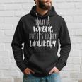 I May Be Wrong But It's Highly Unlikely Sudadera Regalos para él