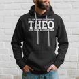 Theo First Name Name Saying Theo Kapuzenpullover Geschenke für Ihn