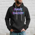 Rave Daddy Techno Edm Music Festival Father Dad Raver Kapuzenpullover Geschenke für Ihn