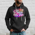 Saying Chill Mal Bro Graffiti S Kapuzenpullover Geschenke für Ihn