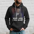 Why Are You Gay Meme Kapuzenpullover Geschenke für Ihn