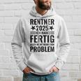 Rentner 2025 Ich Habe Fertig Alles Nicht Mehr Mein Problem Kapuzenpullover Geschenke für Ihn