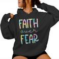 Christian Shirt For Girls Faith Over Fear Trust God Tie Dye Women's Hoodie