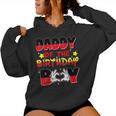 Dad And Mom Daddy Of The Birthday Boy Family Party Decor Women Hoodie