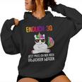 Endlich 30 Jetzt Muss Ich Nur Noch Erwachsen Women's Unicorn Kapuzenpullover für Damen