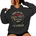 First Of All I'm A Delight Sarcastic Raccoon Lover Women Hoodie